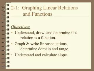2-1: Graphing Linear Relations and Functions