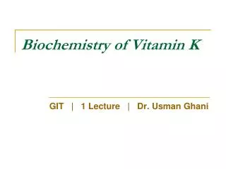 Biochemistry of Vitamin K