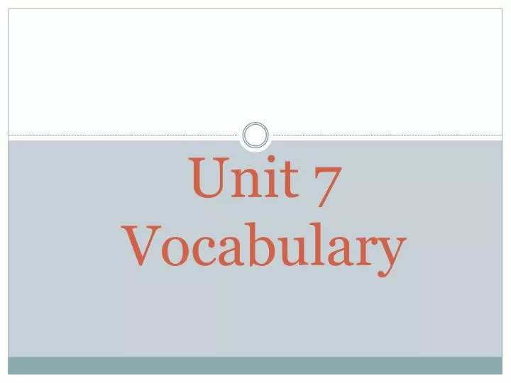 unit 7 vocabulary