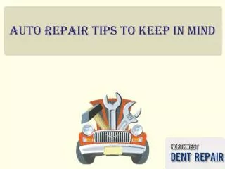 Auto Repair Tips To Keep In Mind