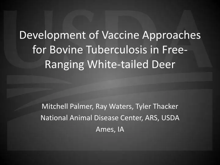 development of vaccine approaches for bovine tuberculosis in free ranging white tailed deer