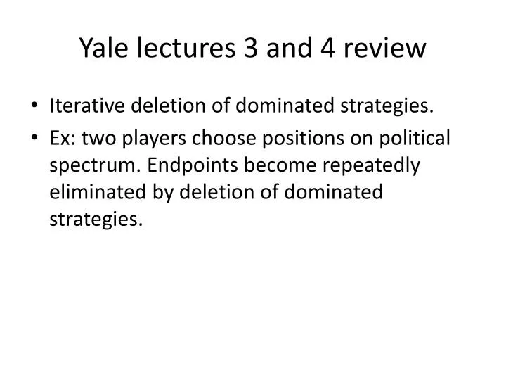yale lectures 3 and 4 review