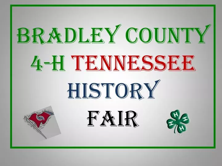 bradley county 4 h tennessee history fair