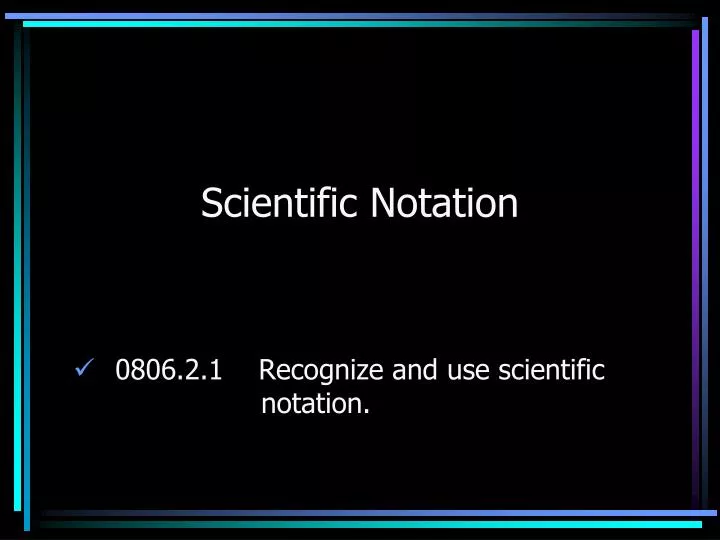 scientific notation