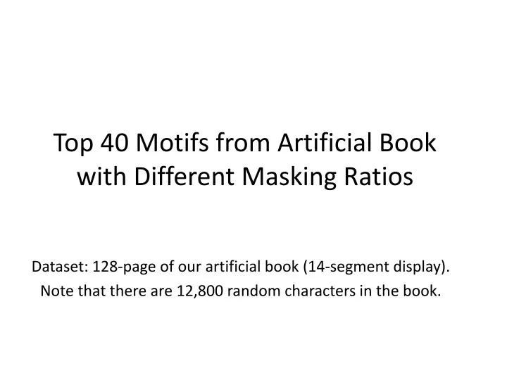 top 40 motifs from artificial book with d ifferent masking ratios