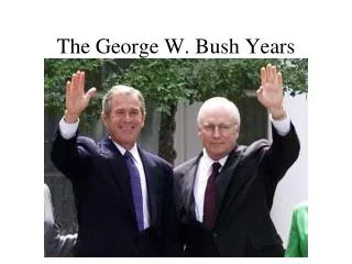 The George W. Bush Years