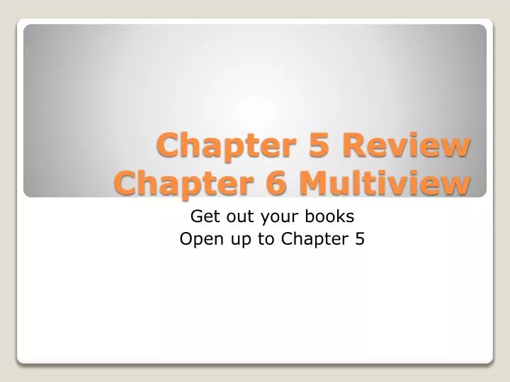 chapter 5 review chapter 6 multiview