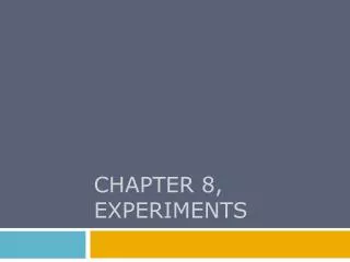 CHAPTER 8, experiments