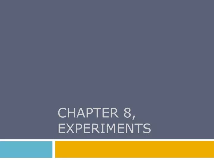 chapter 8 experiments