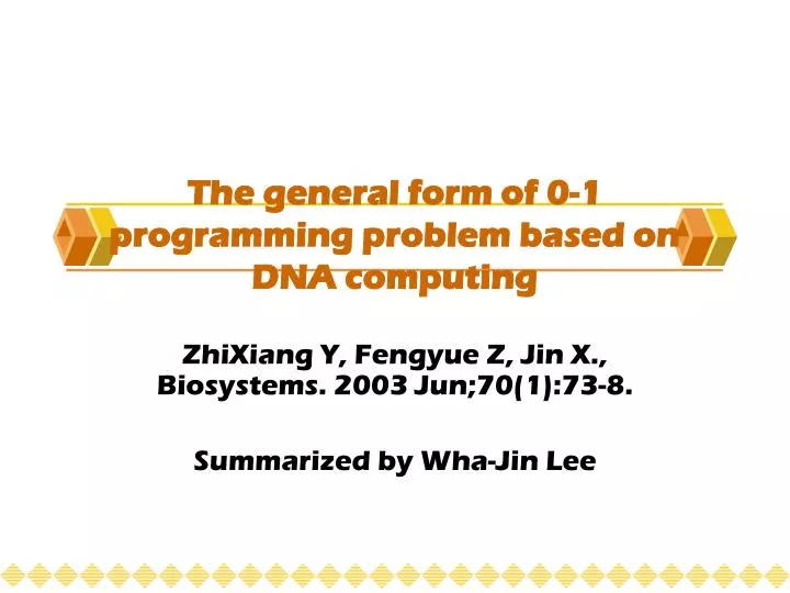 the general form of 0 1 programming problem based on dna computing