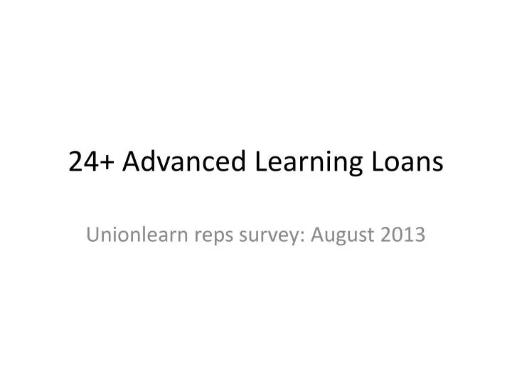 24 advanced learning loans