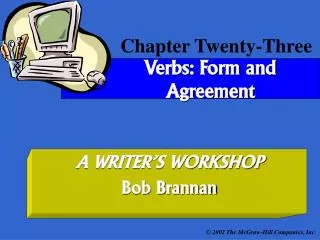 Verbs: Form and Agreement