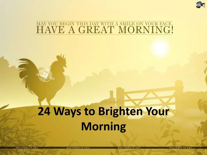 24 ways to brighten your morning