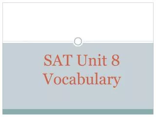 SAT Unit 8 Vocabulary