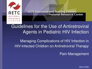 Guidelines for the Use of Antiretroviral Agents in Pediatric HIV Infection