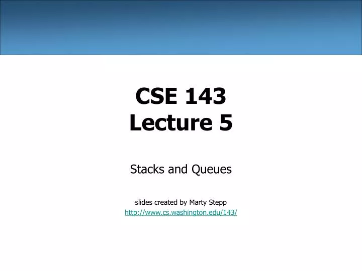 cse 143 lecture 5