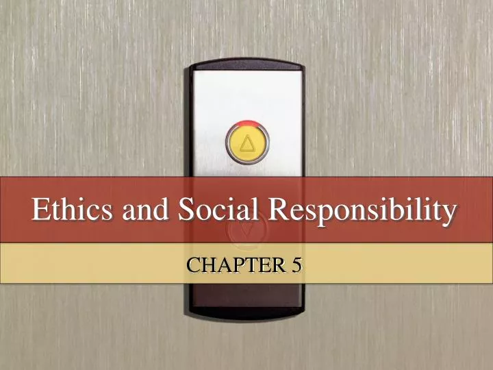 ethics and social responsibility