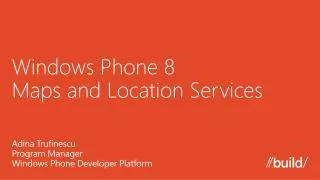 Windows Phone 8 Maps and Location Services