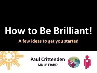 How to Be Brilliant!