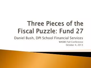 Three Pieces of the Fiscal Puzzle: Fund 27
