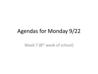 Agendas for Monday 9/22