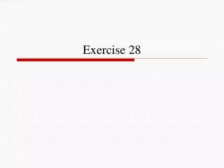 Exercise 28