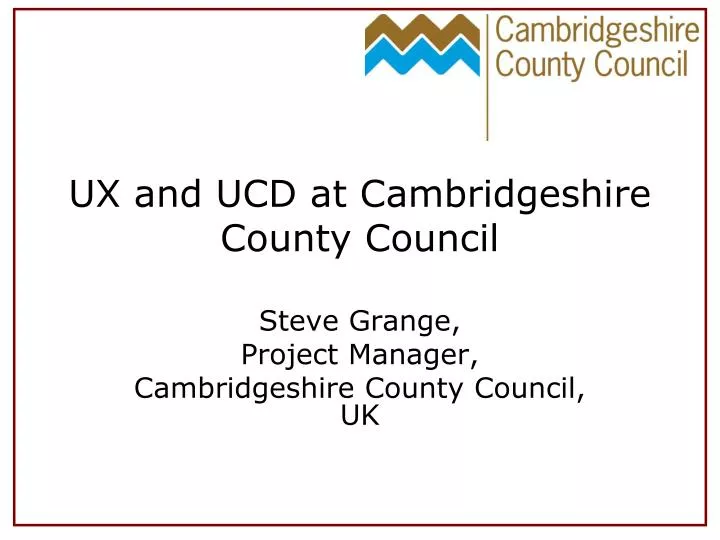 ux and ucd at cambridgeshire county council