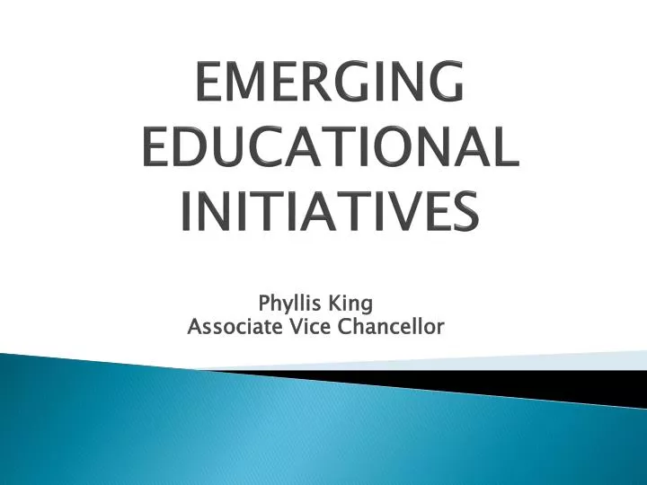 emerging educational initiatives