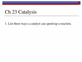 Ch 23 Catalysis
