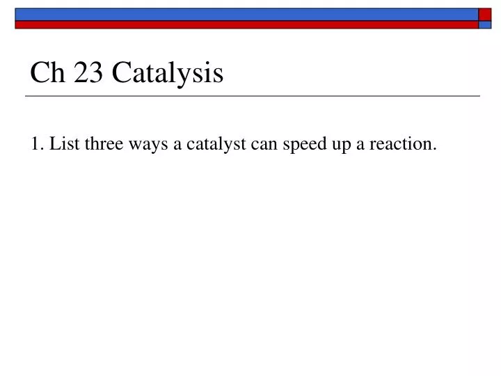 ch 23 catalysis