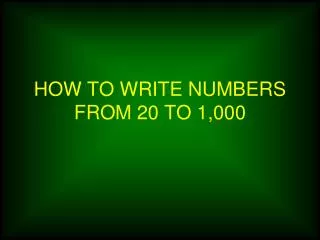 HOW TO WRITE NUMBERS FROM 20 TO 1,000
