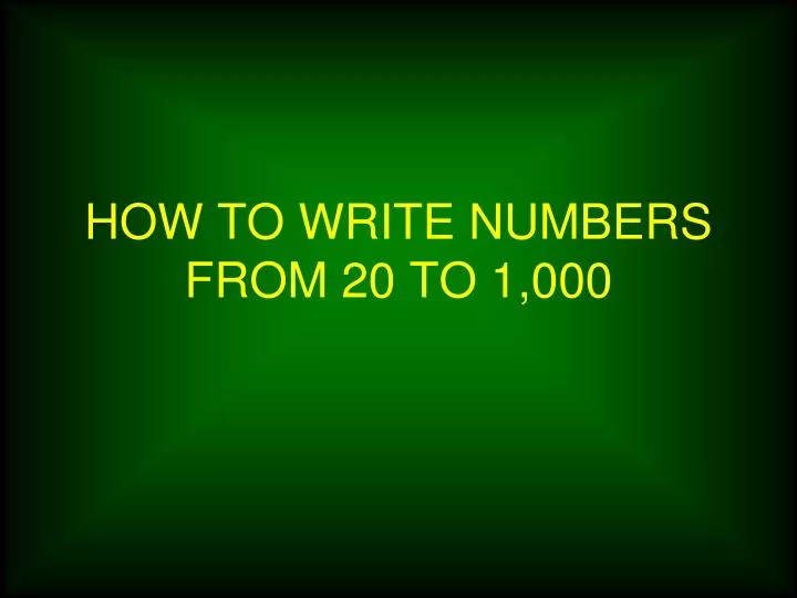 how to write numbers from 20 to 1 000