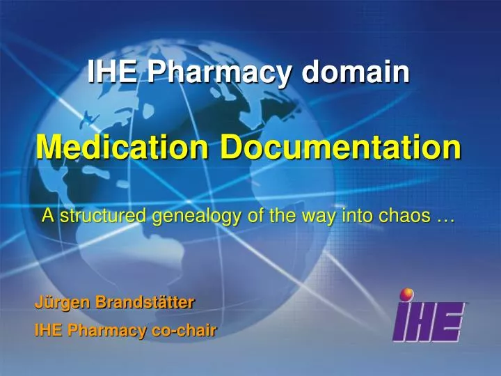 ihe pharmacy domain medication documentation a structured genealogy of the way into chaos