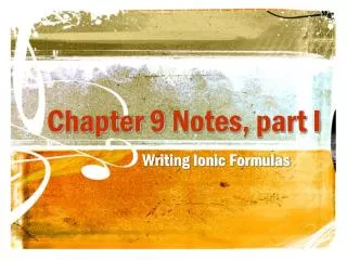 Chapter 9 Notes, part I