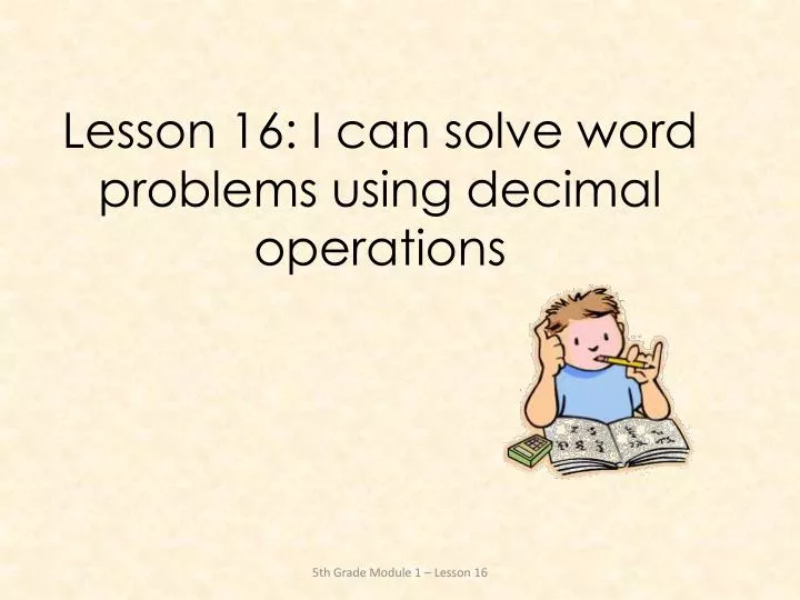 lesson 16 i can solve word problems using decimal operations