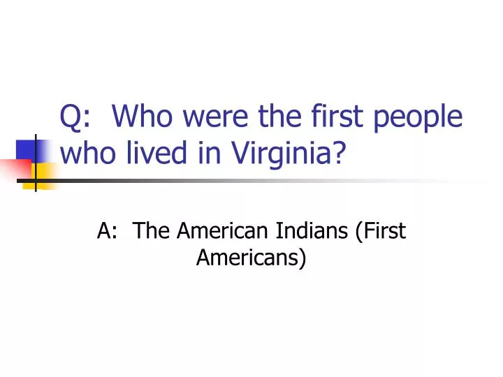 q who were the first people who lived in virginia