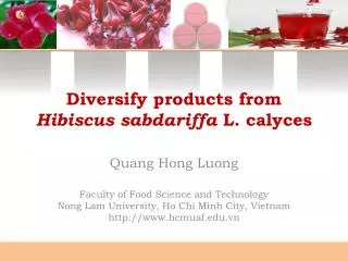 Diversify products from Hibiscus sabdariffa L. calyces