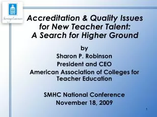 Accreditation &amp; Quality Issues for New Teacher Talent: A Search for Higher Ground