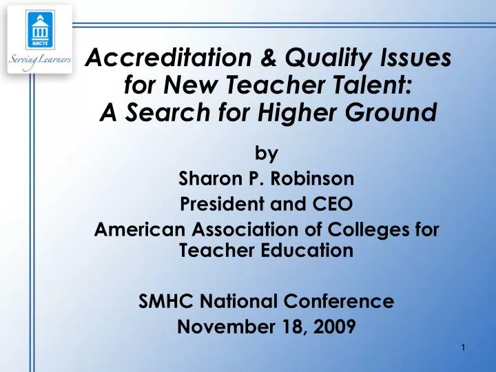 accreditation quality issues for new teacher talent a search for higher ground