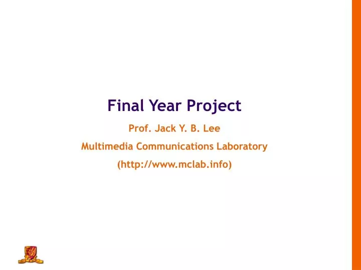 final year project prof jack y b lee multimedia communications laboratory http www mclab info