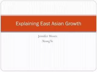 Explaining East Asian Growth