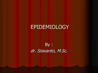 EPIDEMIOLOGY