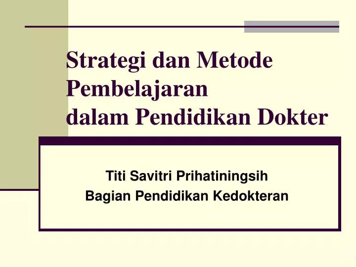 strategi dan metode pembelajaran dalam pendidikan dokter