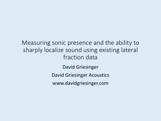David Griesinger David Griesinger Acoustics davidgriesinger