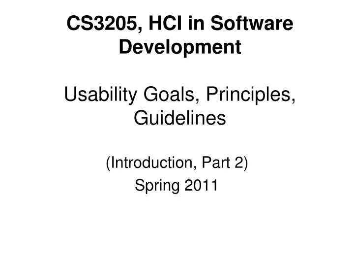 cs3205 hci in software development usability goals principles guidelines