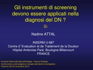 Gli instrumenti di screening devono essere applicati nella diagnosi del DN ? Si