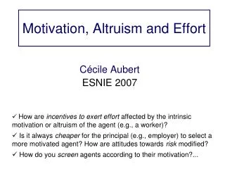 Motivation, Altruism and Effort