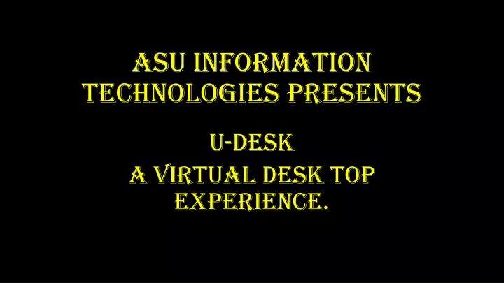 asu information technologies presents