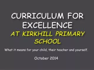 Curriculum for Excellence at Kirkhill Primary School