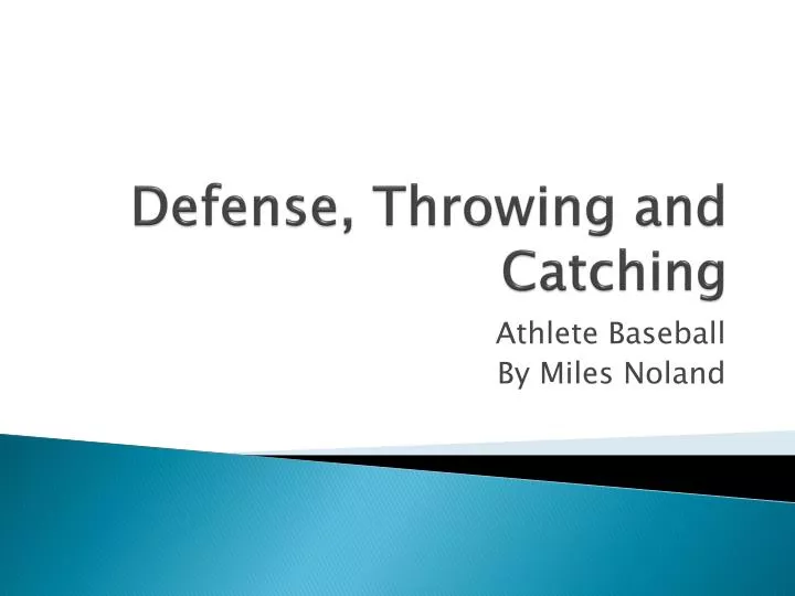 defense throwing and catching